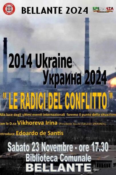 LE RADICI DEL CONFLITTO IN UCRAINA, 2014-2024: CONVEGNO A BELLANTE