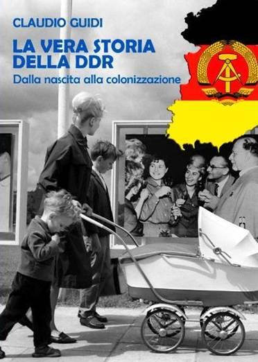 L’AQUILA: SABATO 9 PRESENTAZIONE DEL LIBRO “LA VERA STORIA DELLA DDR” DI CLAUDIO  GUIDI