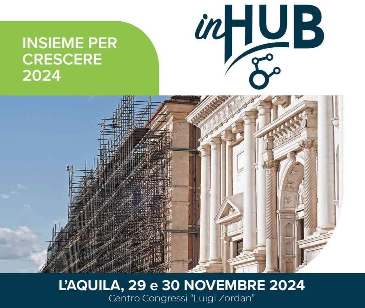 “IN HUB, INSIEME PER CRESCERE 2024” ARRIVA ALL’AQUILA: PROFESSIONISTI DELL’INGEGNERIA A CONFRONTO