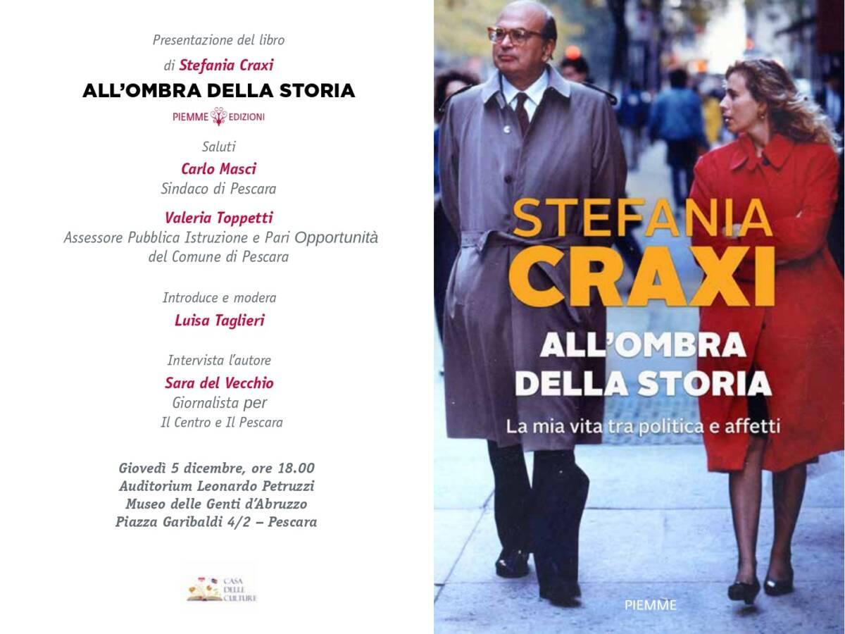 “ALL’OMBRA DELLA STORIA”: STEFANIA CRAXI PRESENTA IL SUO LIBRO A PESCARA