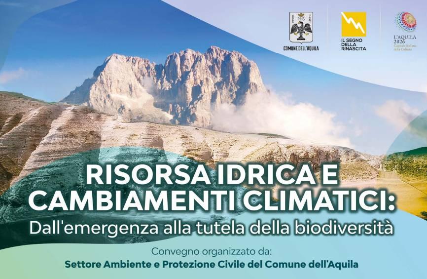 CAMBIAMENTO E RISORSE IDRICHE: VENERDI’ CONVEGNO ASSESSORATO AMBIENTE L’AQUILA ALL’AUDITORIUM