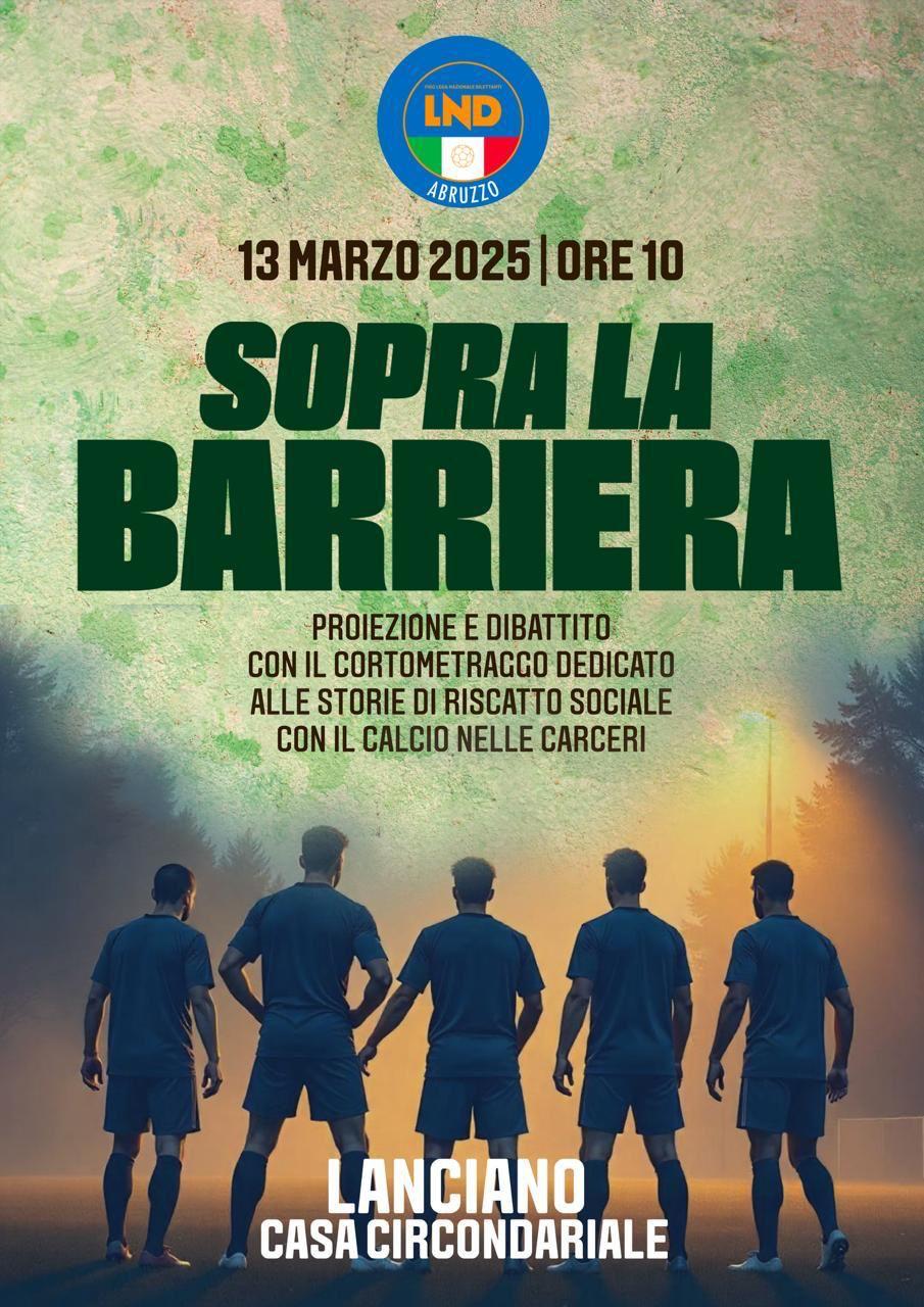 IL CORTOMETRAGGIO “SOPRA LA BARRIERA” GIRATO NEL CARCERE DI LANCIANO SARA’ PRESENTATO IL 13 MARZO