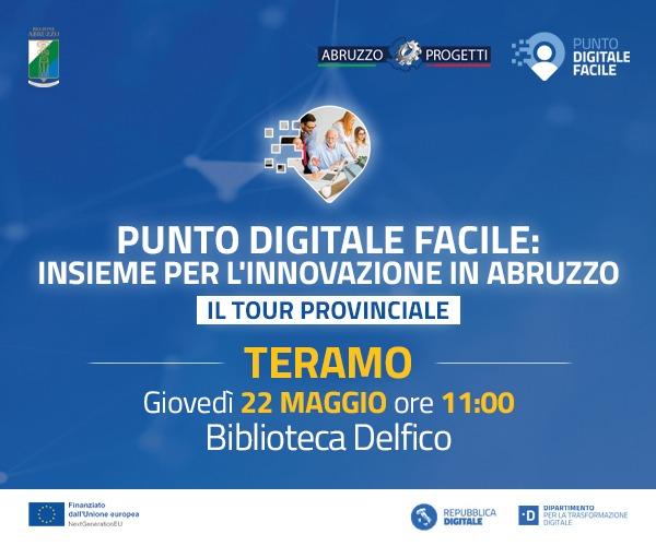 ABRUZZO PROGETTI; “PUNTO DIGITALE FACILE”, OGGI A TERAMO ULTIMA TAPPA