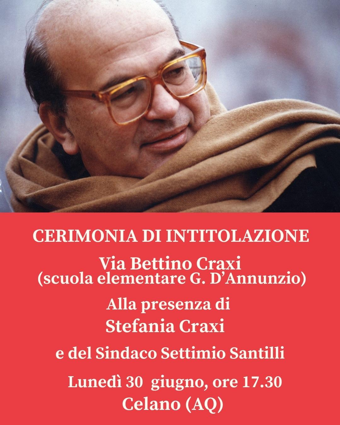 CELANO: IL 30 GIUGNO INAUGURAZIONE DI UNA STRADA DEDICATA A BETTINO CRAXI CON LA FIGLIA STEFANIA