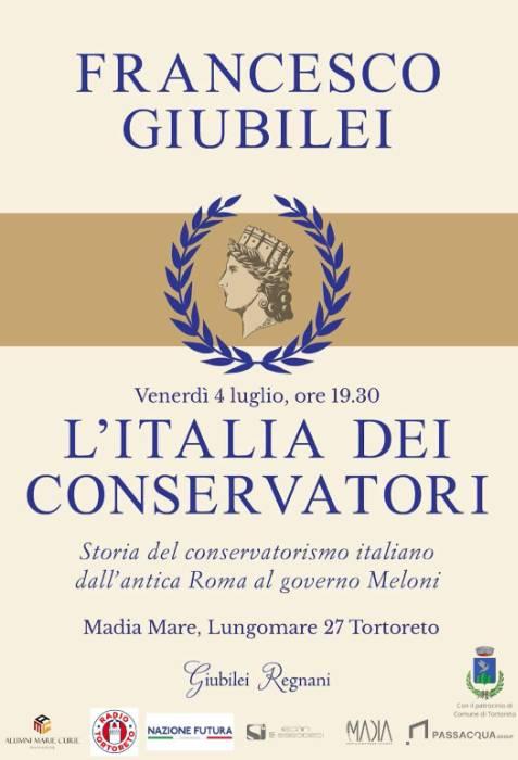 “L’ITALIA DEI CONSERVATORI”: A TORTORETO LA PRESENTAZIONE DEL NUOVO LIBRO DI FRANCESCO GIUBILEI
