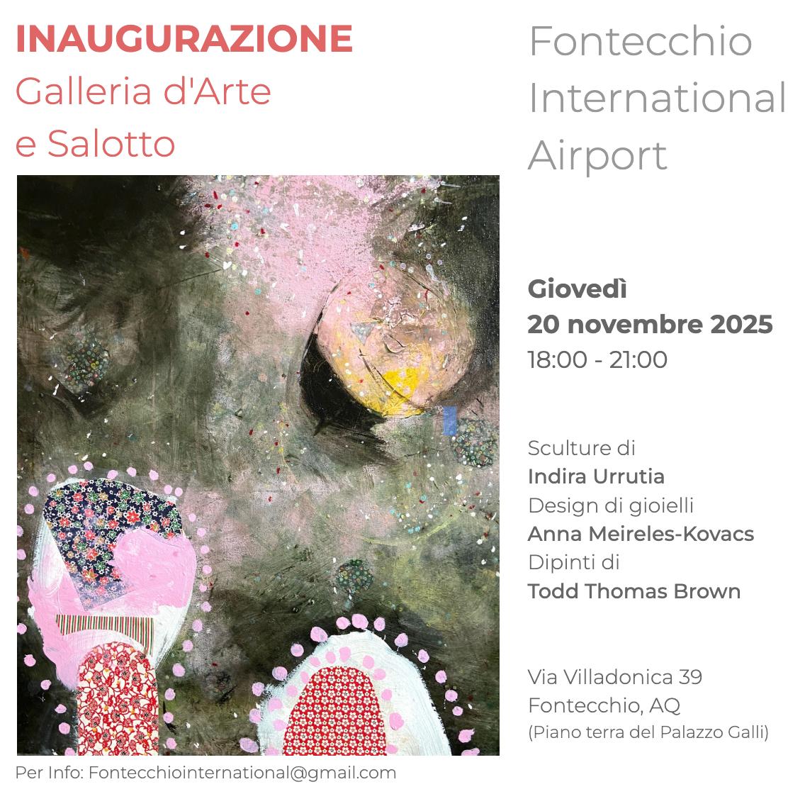 FONTECCHIO: INAUGURAZIONE GALLERIA DEL FONTECCHIO INTERNATIONAL AIRPORT DELL’ARTISTA TODD BROWN