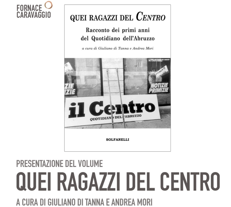 “QUEI RAGAZZI DEL CENTRO”: A PESCARA PRESENTAZIONE VOLUME DI MORI E DI TANNA SU NASCITA QUOTIDIANO